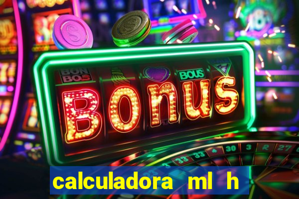 calculadora ml h para mcg kg min